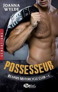 Joanna Wylde / Reapers Motorcycle Club, tome 1 : Possesseur