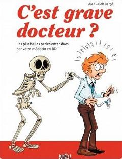 C’est grave docteur ? (Alan, Guilbert, Bergé) – Jungle – 10,45€ c'est grave docteur