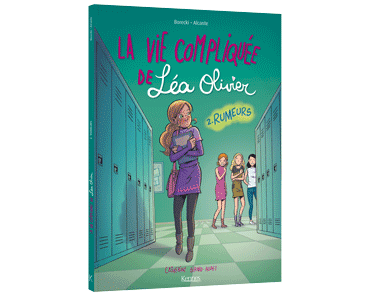 [KENNES EDITION] – BD / Tome 2. RUMEURS – « La vie compliquée de Léa Olivier »