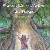 Esmeralda et l'Arbre du Temps | Audrey Moulin