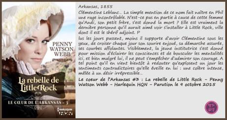 Le cœur de l’Arkansas #3 : La rebelle de Little Rock – Penny Watson-Webb ♥♥♥♥♥