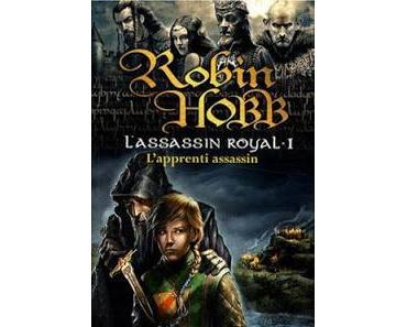 L'Assassin Royal, tome 1 de Robin Hobb