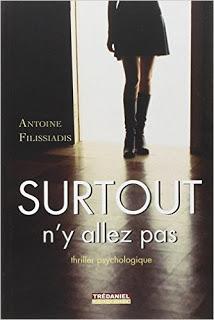 Surtout, n'y allez pas ! - Antoine Filissiadis