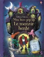 Mon livre pop-up : Le manoir hanté