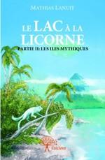 Le lac à la licorne tome 2 - les iles mystiques