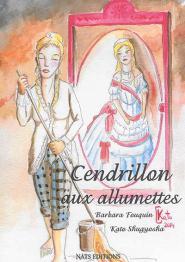 Cendrillon aux allumettes, de Barbara Fouquin et Kato Shugyosha