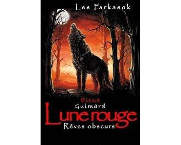 Mon avis sur Lune rouge: Rêves obscurs