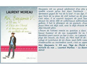 Moi, Benjamin V, 33 ans, l’âge du Christ et toujours pas de miracles en vue … Laurent Moreau