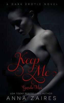 Keep Me, Tome 2 : L'enlèvement alt=