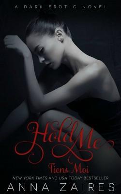 Hold Me, Tome 3 : L'enlèvement alt=