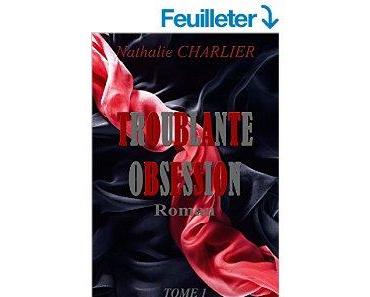 Mon avis sur Troublante obsession, tome 1 de Nathalie Charlier