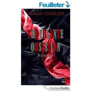 Mon avis sur Troublante obsession, tome 1 de Nathalie Charlier