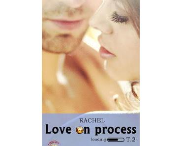 Mon avis sur Love on process tome 2 de Rachel