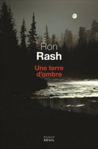 Ron Rash – Une terre d’ombre ***