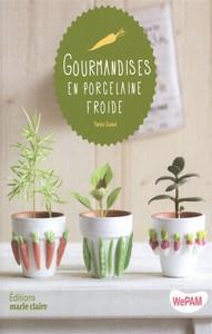 Tania Zaoui / Gourmandises en porcelaine froide