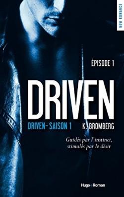 Chronique Lecture n° 48 : Driven, tome 1,   ( K. Bromberg )