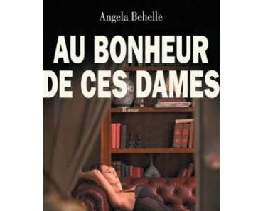 Au Bonheur De Ces Dames > Angela BEHELLE