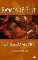 (Chronique de Anne-Laure) La fin du Magicien (tome 3 de la Guerre du Chaos) de Raymond Feist