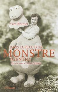 Dans la peau d'un monstre gentil, Yves Brunier
