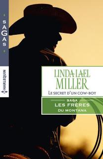 Les frères du Montana, tome 3: Le secret d'un cow-boy de Linda Lael Miller - Editions HARLEQUIN