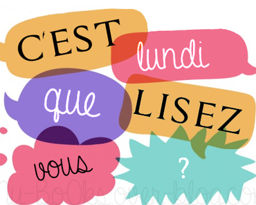 C'est lundi que lisez-vous ? (n°7)