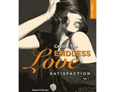 Endless Love - Tome 3 : Satisfaction > Cecilia TAN