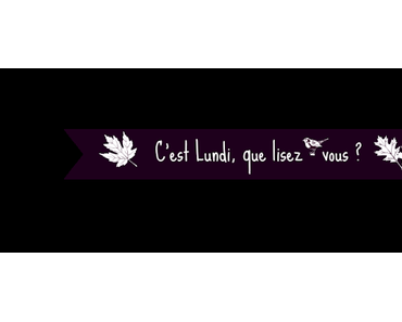 C'est Lundi, que lisez-vous ? #4