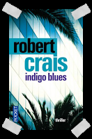 Affaire n°094: "Indigo blues" de Robert Crais