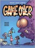 (Chronique de Rafael 6 ans) Game Over tome 3 Gouzi Gouzi Gouzi de Dupuis