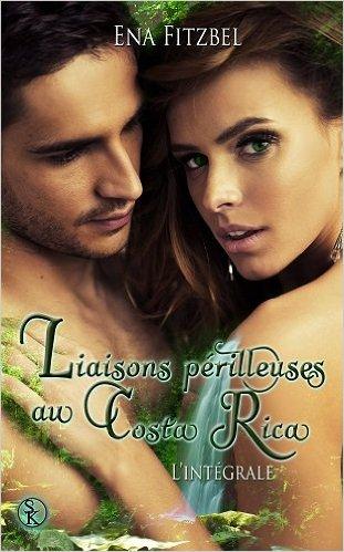 Mon avis sur Liaisons périlleuses au Costa Rica d'Ena Fitzbel