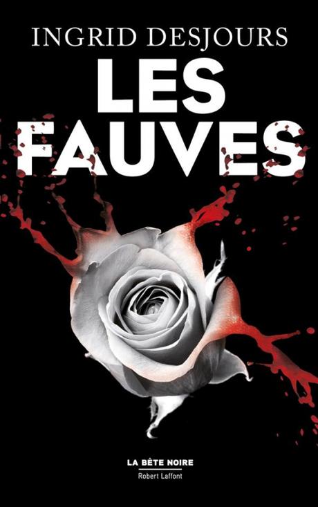 Les Fauves d’Ingrid Desjours