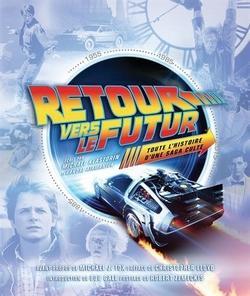 Retour vers le Futur : Toute l’histoire d’une saga