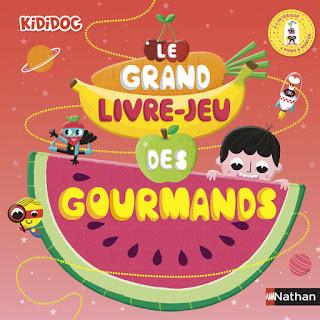 Kididoc: Le grand livre-jeu des gourmands - Editions NATHAN