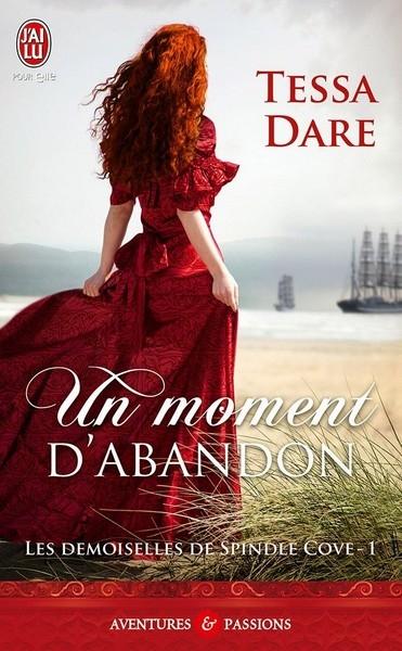 Couverture Les demoiselles de Spindle Cove, tome 1 : Un moment d'abandon