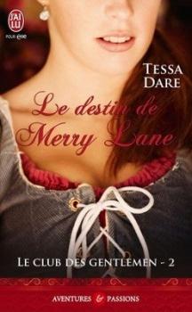 Couverture Le club des gentlemen, tome 2 : Le destin de Merry Lane