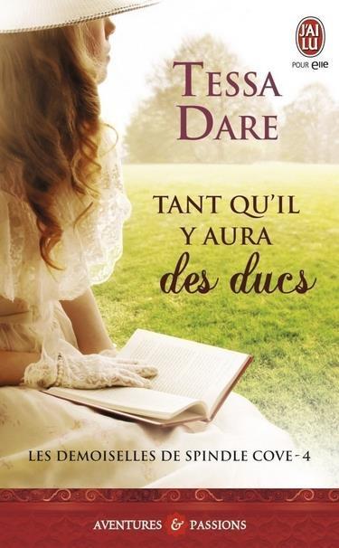 Couverture Les demoiselles de Spindle Cove, tome 4 : Tant qu'il y aura des ducs