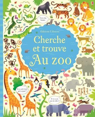 Cherche et trouve: Au zoo - Editions USBORNE