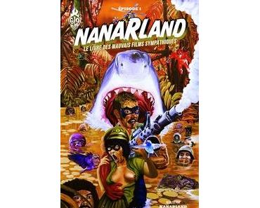 Nanarland - Le livre des mauvais films sympathiques, François Cau