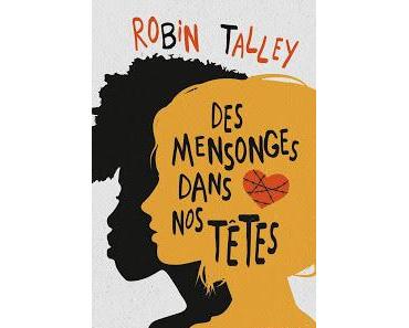 Des Mensonges dans nos têtes - Robin Talley