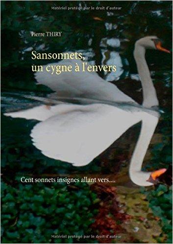 Mon avis sur Sansonnets, un cygne à l'envers de Pierre Thiry