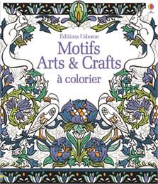 [Cahier de coloriage]Motifs Arts & Crafts à colorier - Editions Usborne