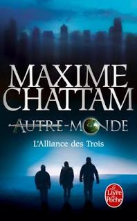 Autre-Monde, tome 1 : L'Alliance des trois de Maxime Chattam
