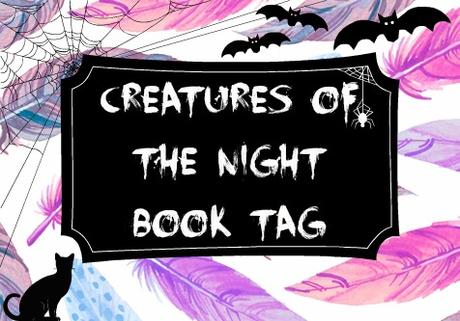 Creature of the Night Book Tag