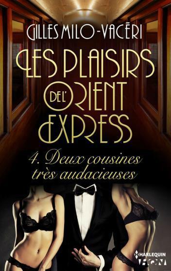 Les Plaisirs de L'Orient Express - Tome 4 - Deux cousines très audacieuses alt=