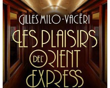 Les Plaisirs de L'Orient Express - Tome 4 - Deux cousines très audacieuses > Gilles Milo-Vacéri