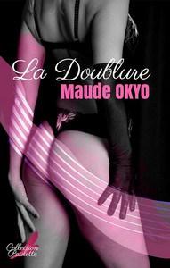 Maude Okyo / La doublure