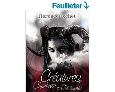 Mon avis sur Créatures, chimères et châtiments de Florence Cochet