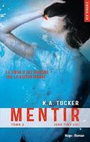 Ten Tiny Breaths, Tome 2 : Mentir de K. A. Tucker