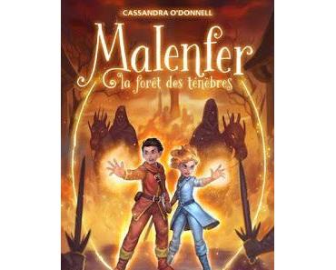 Malenfer, tome 3 : les héritiers de Cassandra O'Donnell