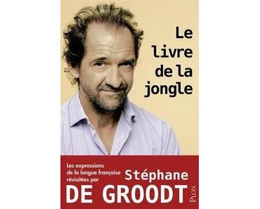 Le Livre de la Jongle, Stéphane de Groodt